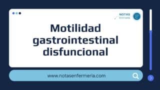 00196 Motilidad gastrointestinal disfuncional