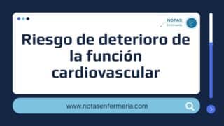 00311 Riesgo de deterioro de la función cardiovascular